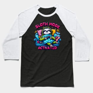 Sloth Mode Activated - Ultimate Chill Tee Baseball T-Shirt